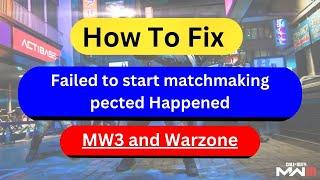 How to fix error code 112 ‘Failed to start matchmaking’ in MW3 and Warzone