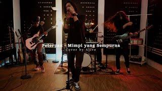 Peterpan - Mimpi yang Sempurna // Cover by Alive