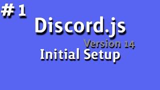 #1 | Discord.js(v14) -  Initial Setup | 2024 New