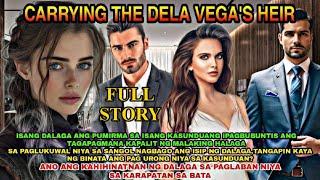 FULL STORY | CARRYING THE DELA VEGA'S HEIR | RAVA TV