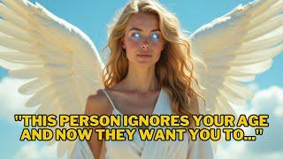 MESSAGE FROM ANGELS: "THIS PERSON IGNORES YOUR AGE AND NOW THEY WANT YOU TO..."