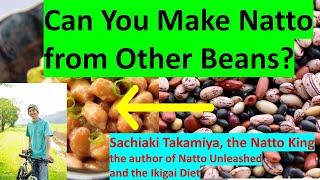 Can You Make Natto from Other Beans?