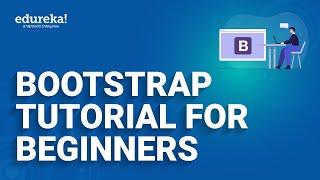 Bootstrap Tutorial For Beginners | Web Development Training | Web Development  | Edureka Rewind