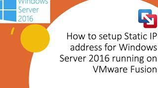 How to setup Static IP address for Windows Server 2016 running on VMware Fusion