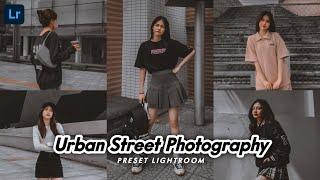 50+ PRESET LIGHTROOM | URBAN STREET PHOTOGRAPHY | LIGHTROOM TUTORIAL