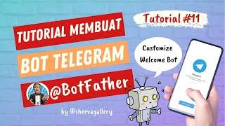 Welcome Bot Telegram - Tutorial Membuat Customize Telegram Bot Menggunakan @BotFather | Tutorial #11