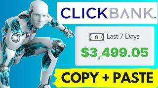 Copy and Paste To Make $3,499.05 FAST With Clickbank Affiliate Marketing (AI HACK)