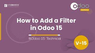 How to Add a Filter in Odoo 15 Custom Module | Odoo 15  Tutorial | How to Create Search View in Odoo