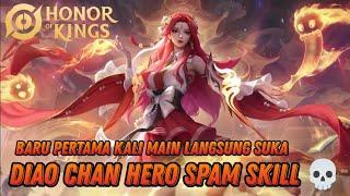 HONOR OF KINGS / INI HERO ENAK BANGET BISA SPAM SKILL- DIAO CHAN HOK GLOBAL GAME PLAY