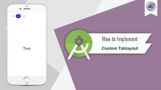 How to Implement Custom Tablayout in Android Studio | CustomTablayout | Android Coding