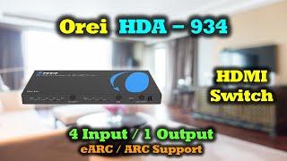 Orei HDA-934 - 4X1 HDMI Switch With Full eARC Support!