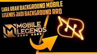 Cara Mengubah Background Opening Mobile Legends Menjadi Opening RRQ - Mobile Legends Indonesia