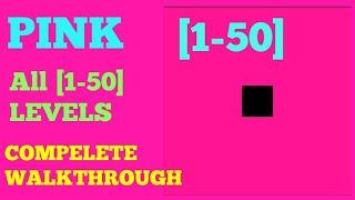 Pink Level 1-50 Complete Solution or walkthrough