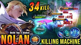 This is Insane!! Nolan 34 Kills, Super Killing Machine!! - Build Top 1 Global Nolan ~ MLBB