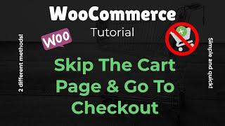 WooCommerce | Skip The Cart, Go Directly To Checkout