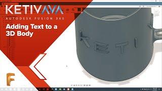 Adding Text to a 3D Body | AVA: Fusion 360