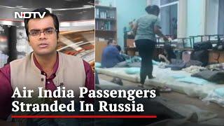 Air India Flight For Stranded Passengers In Remote Russian City Delayed