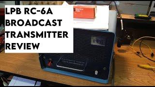 LPB RC-6A Low Power AM Broadcast Transmitter | Overview and Breakdown