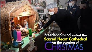 President Ram Nath Kovind visited the Sacred Heart Cathedral on the occasion of Christmas