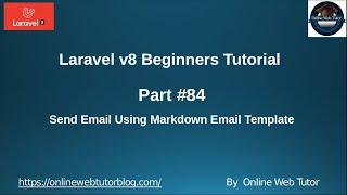 Learn Laravel 8 Beginners Tutorial #84 Send Email Using Gmail SMTP Markdown Email Template