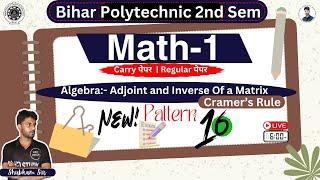 bihar polytechnic 2nd semester math-1|Algebra Adjoint and Inverse Of a Matrix |sbte bihar|H2O STUDY