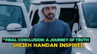 “Final Conclusion: A Journey of Truth | Sheikh Hamdan Inspired”