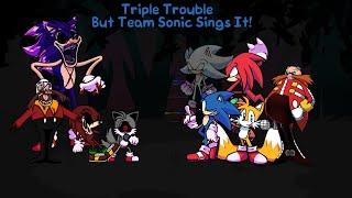Heroes Vs. EXE's! Friday Night Funkin': Triple Trouble But Team Sonic Sings It!