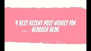 How To Add  Recent Post Widget In Blogger Blog