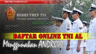 Cara Daftar online TNI AL menggunakan Android