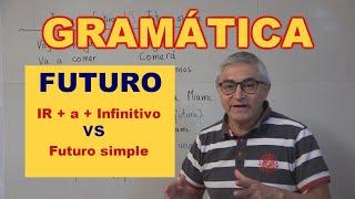 Ir + a +  infinitivo VS Futuro simple. Contrastres del futuro gramatical - Español ELE A2-B1