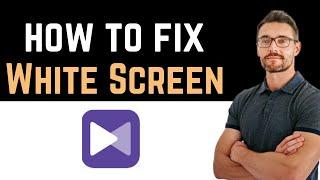  How to Fix KMPlayer App White Screen Problem (Download and Install)