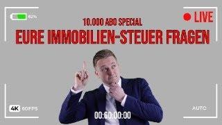 Das war unser Immobilien Steuer Stream | 10.000 Abo Special