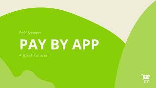 EASY Shopper: Pay by App (English)