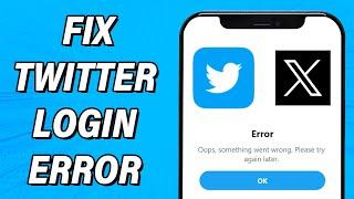 How To Fix Twitter Login Error 2023 | Solve X Account Not Opening/Signing In Problem | X App