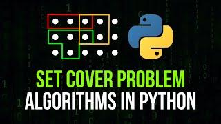 Set Cover Problem Explained - Algorithms in Python