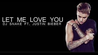 DJ Snake - Let Me Love You ft. Justin Bieber (song lyrics)