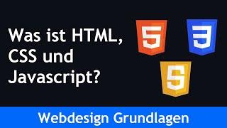 Was ist HTML, CSS und Javascript? Eine Erklärung für Anfänger