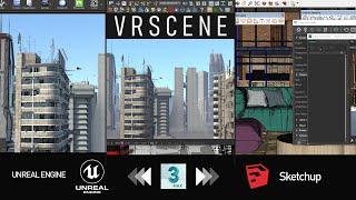 VRSCENE TEST from 3Ds Max  |  UE4  |  Maya  |  Sketchup