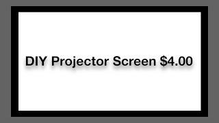 DIY Projector Screen for $4