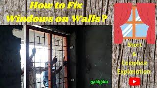 Window Frames Fixing Work | Windows Installation Work | How to Fix Window Frame on Walls? | Tamil |