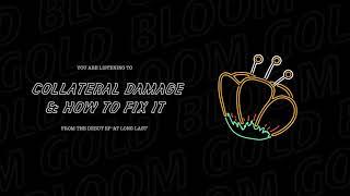 Gold Bloom - Collateral Damage & How To Fix It (Visual)