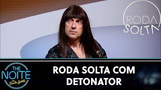 Roda Solta: Detonator, Dilera, Madruguinha, Igor Guimarães e Tom de Moletom | The Noite (16/07/24)