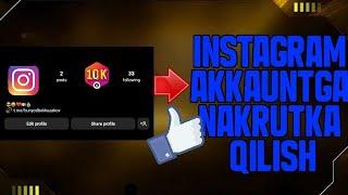 INSTAGRAM AKKAUNTGA NAKRUTKA QILISH 《2024》