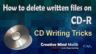 How to delete written files on CD-R (CD Writing Tricks)