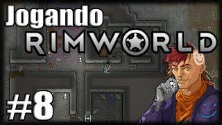 Jogando Rimworld - Ep 8 - A Colônia dos Psicopatas!