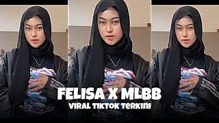 Felisa x MLBB Viral Tik tok