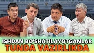 NOHAQ ISHDAN BO'SHATILAYOTGANLAR VAZIRLIKDA