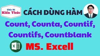 Hướng dẫn sử dụng hàm Count, Counta, Countif, Countifs, Countblank