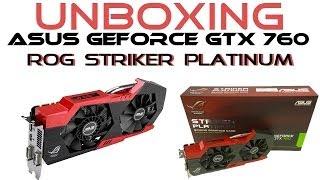 Asus GeForce GTX760 RoG Striker Platinum 4 GB Grafikkarte Unboxing