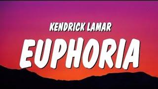 Kendrick Lamar - Euphoria ( Lyrics ) ( Drake Diss )